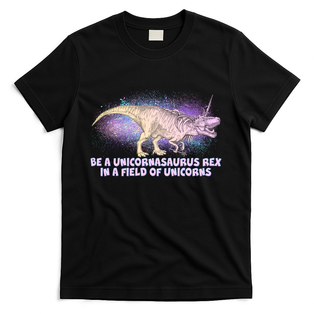 Be A Unicornasaurus Rex T-Shirt