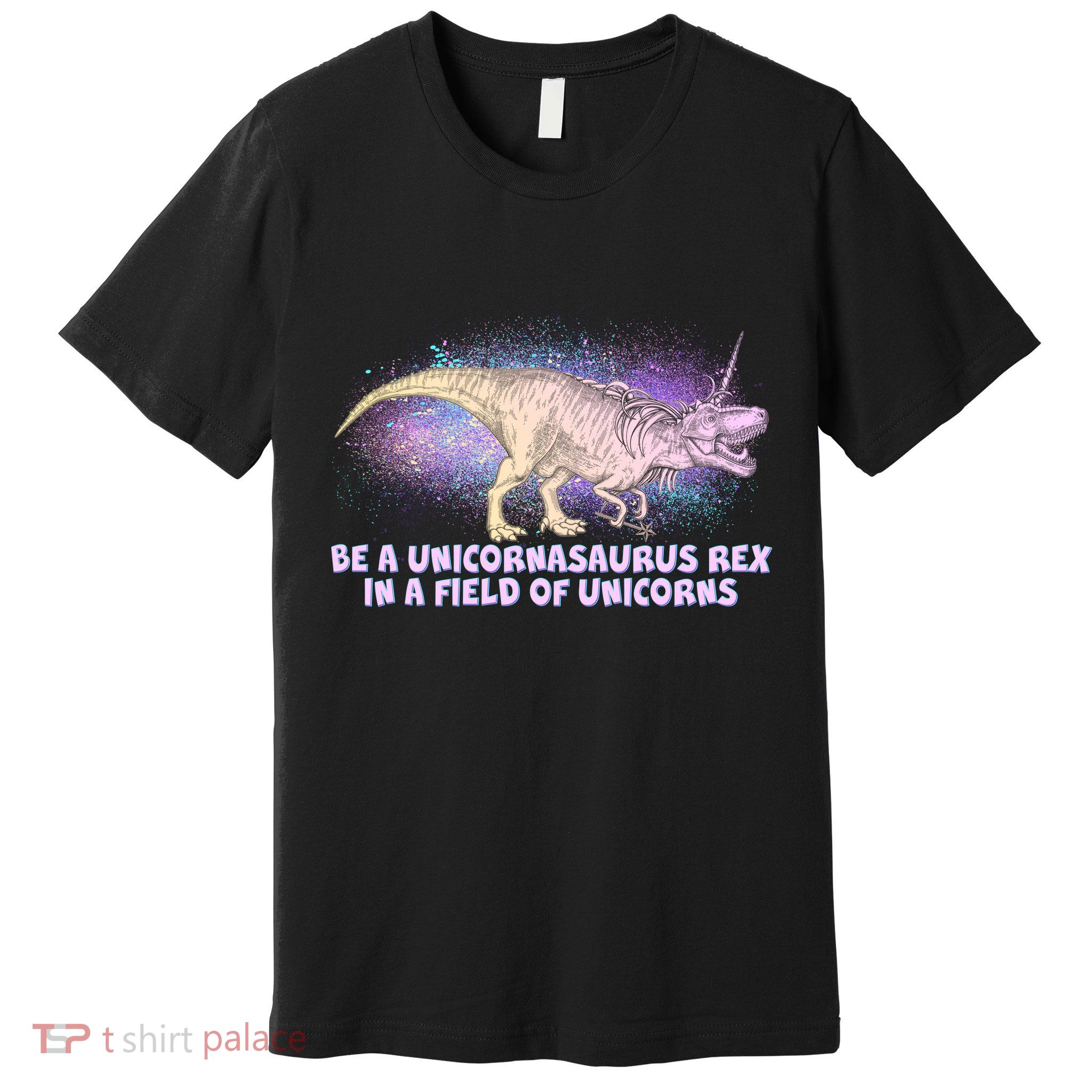Be A Unicornasaurus Rex Premium T-Shirt