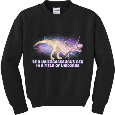 Be A Unicornasaurus Rex Kids Sweatshirt