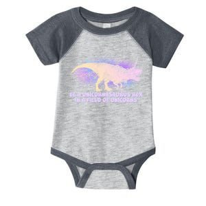 Be A Unicornasaurus Rex Infant Baby Jersey Bodysuit