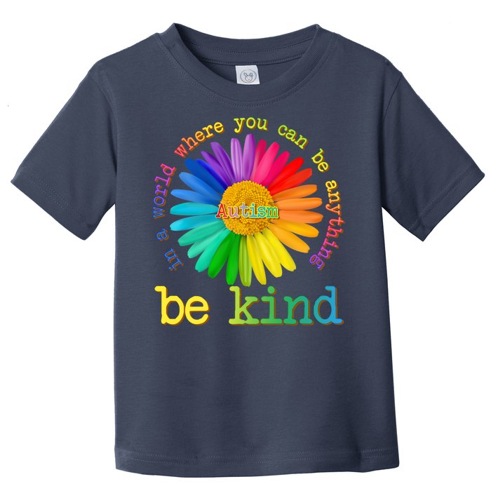 Be Anything Be Kind Autism Awareness Toddler T-Shirt