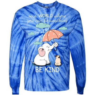 Be Anything Elephant Dog Umbrella  Tie-Dye Long Sleeve Shirt