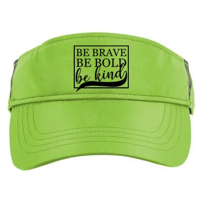 Be Brave Be Bold Be Kind Adult Drive Performance Visor