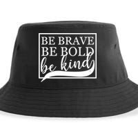 Be Brave Be Bold Be Kind Sustainable Bucket Hat