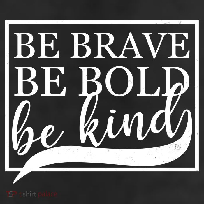 Be Brave Be Bold Be Kind 11oz C Handle Ceramic Mug