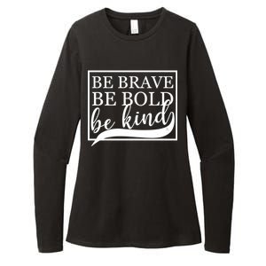 Be Brave Be Bold Be Kind Womens CVC Long Sleeve Shirt