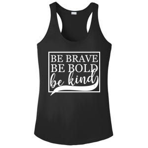 Be Brave Be Bold Be Kind Ladies PosiCharge Competitor Racerback Tank