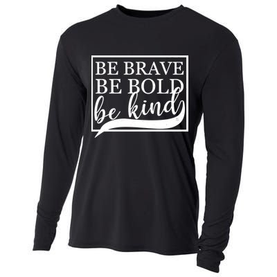 Be Brave Be Bold Be Kind Cooling Performance Long Sleeve Crew