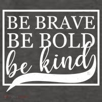Be Brave Be Bold Be Kind Vector Backpack