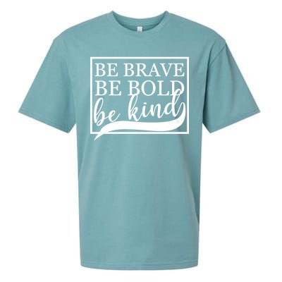 Be Brave Be Bold Be Kind Sueded Cloud Jersey T-Shirt