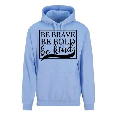 Be Brave Be Bold Be Kind Unisex Surf Hoodie