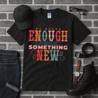 Be Brave Enough To Suck At Something New Tall T-Shirt