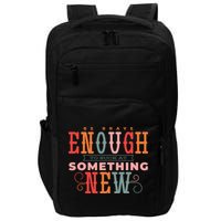 Be Brave Enough To Suck At Something New Impact Tech Backpack
