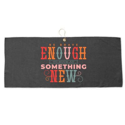 Be Brave Enough To Suck At Something New Large Microfiber Waffle Golf Towel