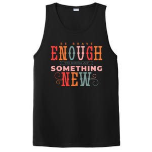 Be Brave Enough To Suck At Something New PosiCharge Competitor Tank