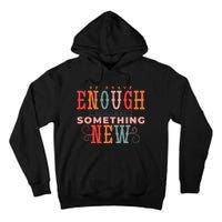 Be Brave Enough To Suck At Something New Tall Hoodie