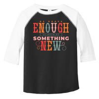 Be Brave Enough To Suck At Something New Toddler Fine Jersey T-Shirt