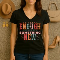 Be Brave Enough To Suck At Something New Women's V-Neck T-Shirt
