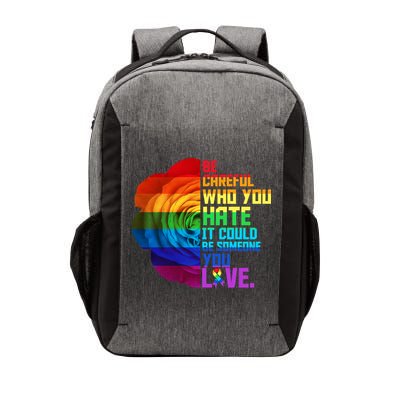 Be Careful Who You Hate Can Be Someone You Love Vector Backpack