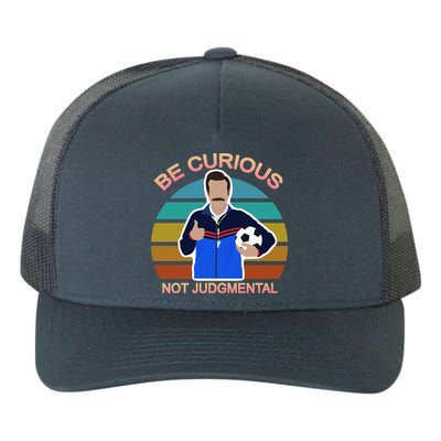 Be Curious Not Judgmental Funny Soccer Yupoong Adult 5-Panel Trucker Hat