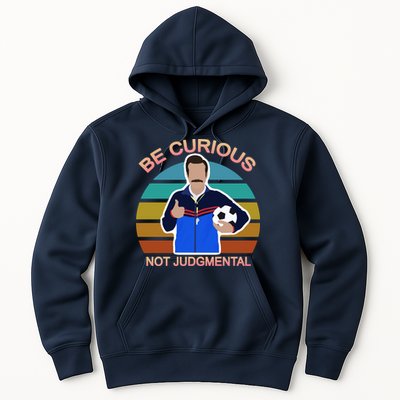 Be Curious Not Judgmental Funny Soccer Hoodie