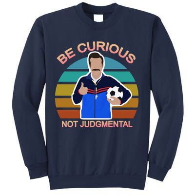 Be Curious Not Judgmental Funny Soccer Sweatshirt