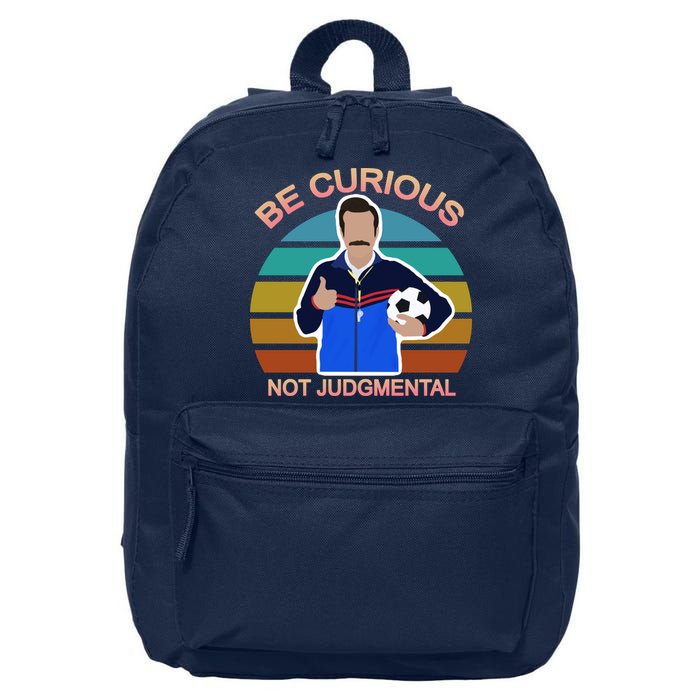 Be Curious Not Judgmental Funny Soccer 16 in Basic Backpack