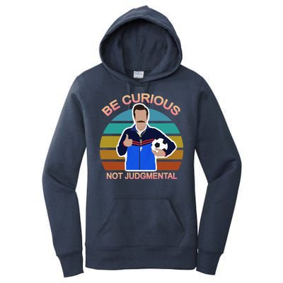 Be Curious Not Judgmental Funny Soccer Women's Pullover Hoodie