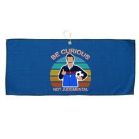 Be Curious Not Judgmental Funny Soccer Large Microfiber Waffle Golf Towel