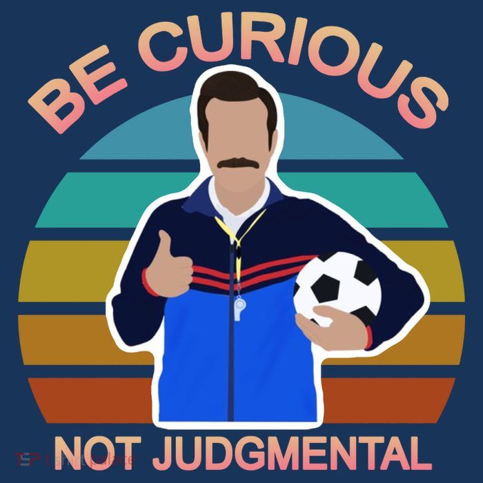 Be Curious Not Judgmental Funny Soccer Poster