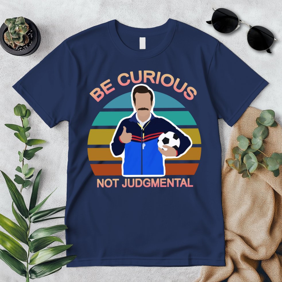 Be Curious Not Judgmental Funny Soccer Premium T-Shirt