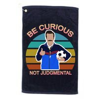 Be Curious Not Judgmental Funny Soccer Golf Towel
