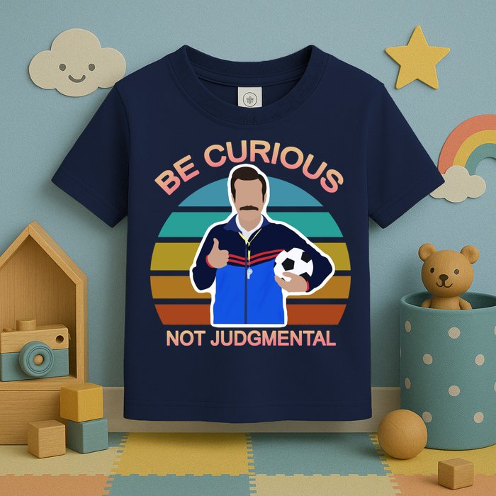 Be Curious Not Judgmental Funny Soccer Toddler T-Shirt