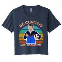 Be Curious Not Judgmental Funny Soccer Crop Top