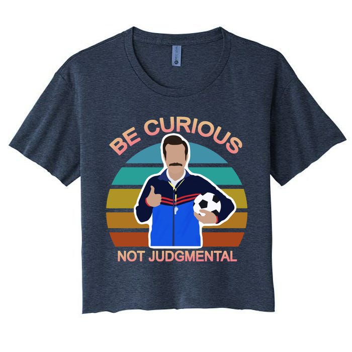 Be Curious Not Judgmental Funny Soccer Crop Top