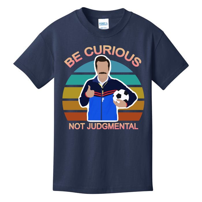 Be Curious Not Judgmental Funny Soccer Kids T-Shirt