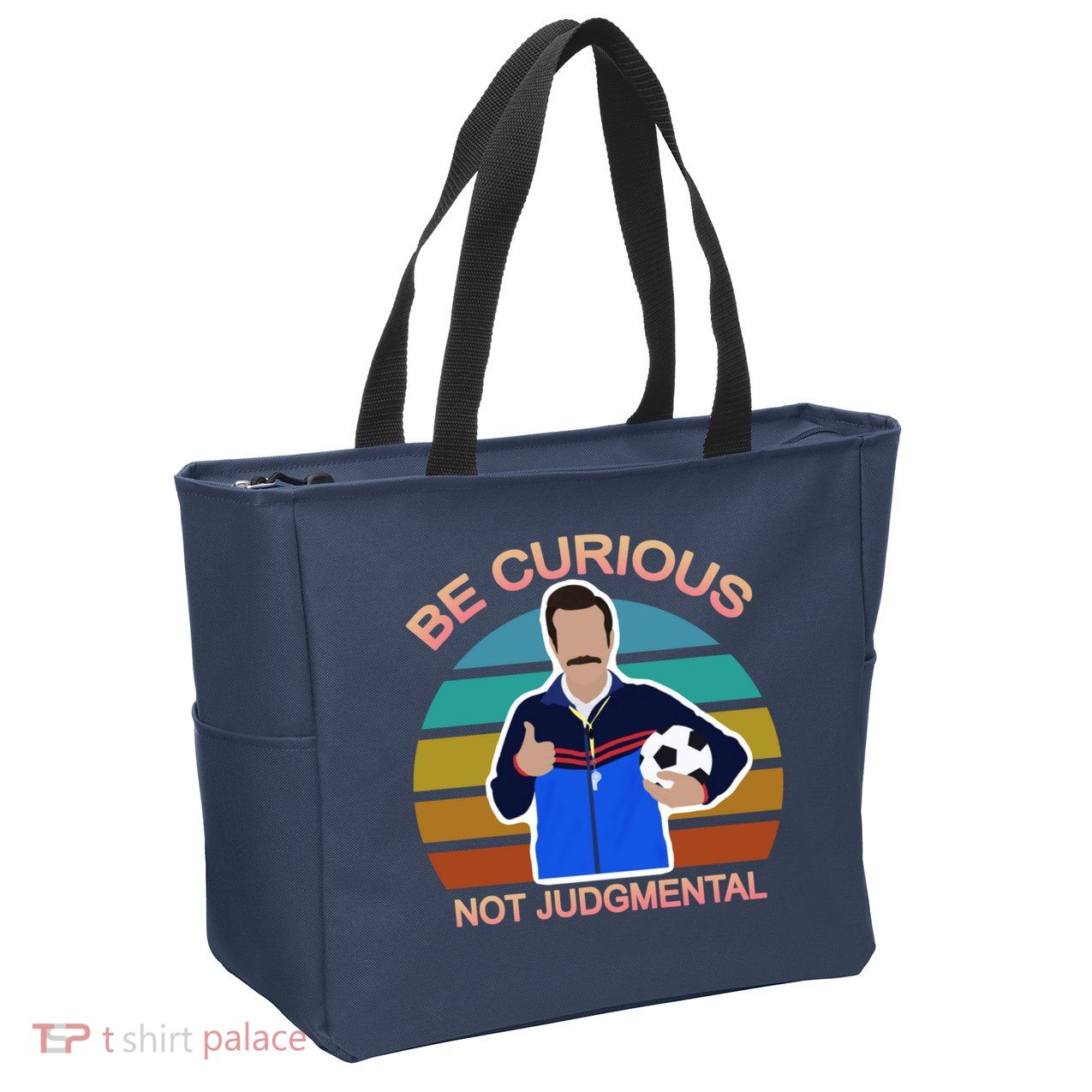 Be Curious Not Judgmental Funny Soccer Zip Tote Bag