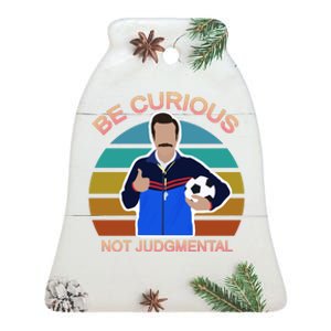 Be Curious Not Judgmental Funny Soccer Ceramic Bell Ornament