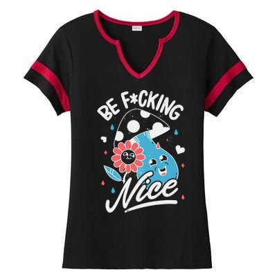 Be Fucking Nice Mushroom Flower Ladies Halftime Notch Neck Tee