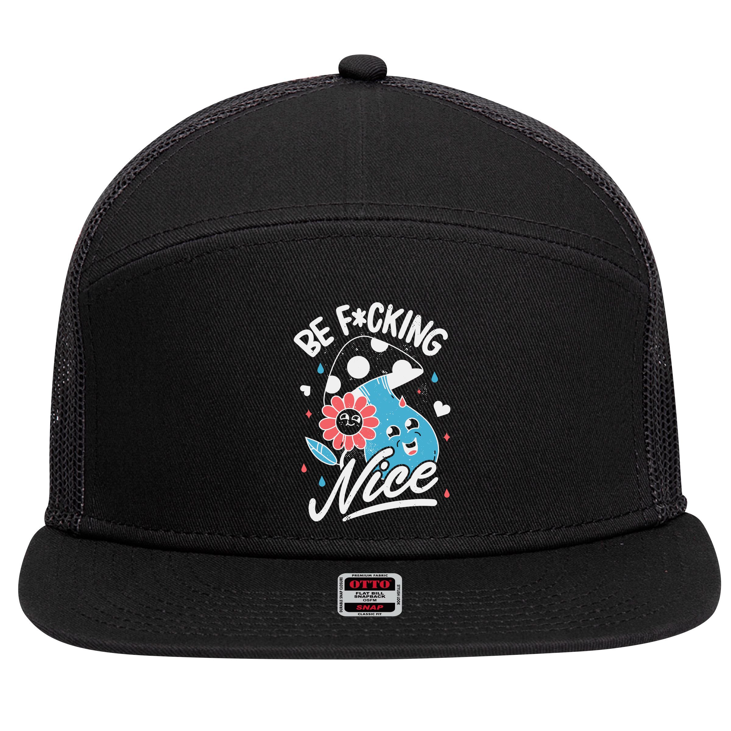 Be Fucking Nice Mushroom Flower 7 Panel Mesh Trucker Snapback Hat