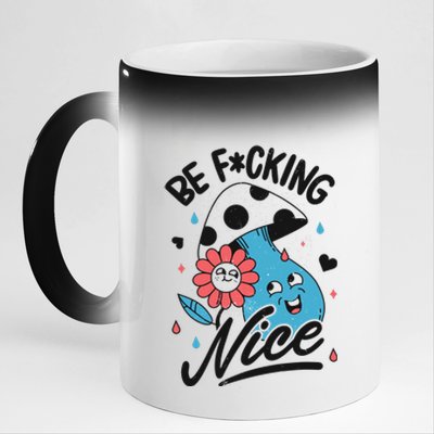 Be Fucking Nice Mushroom Flower 11oz Black Color Changing Mug