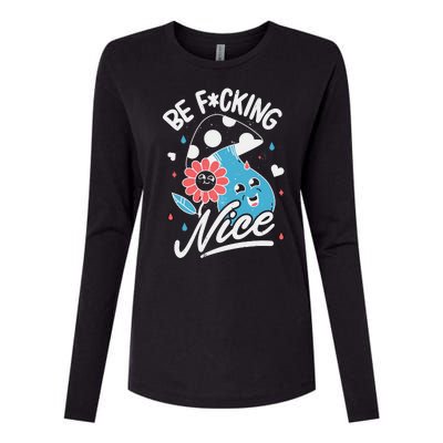 Be Fucking Nice Mushroom Flower Womens Cotton Relaxed Long Sleeve T-Shirt