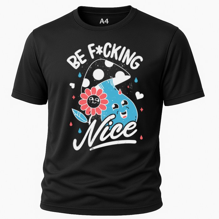 Be Fucking Nice Mushroom Flower Cooling Performance Crew T-Shirt