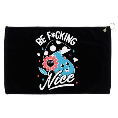 Be Fucking Nice Mushroom Flower Grommeted Golf Towel