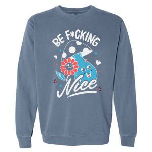 Be Fucking Nice Mushroom Flower Garment-Dyed Sweatshirt