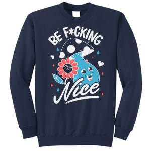 Be Fucking Nice Mushroom Flower Sweatshirt