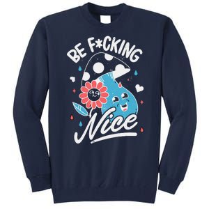 Be Fucking Nice Mushroom Flower Tall Sweatshirt