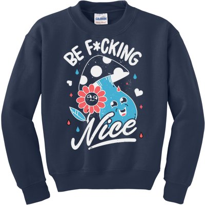 Be Fucking Nice Mushroom Flower Kids Sweatshirt