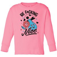 Be Fucking Nice Mushroom Flower Toddler Long Sleeve Shirt