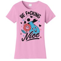 Be Fucking Nice Mushroom Flower Women's T-Shirt